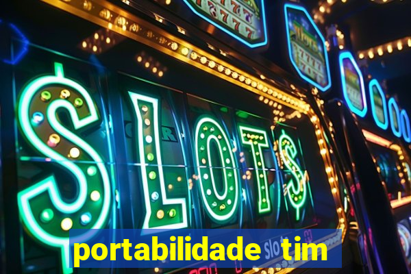 portabilidade tim para tim