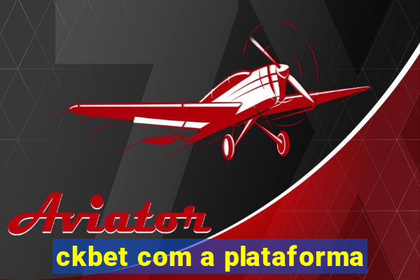 ckbet com a plataforma