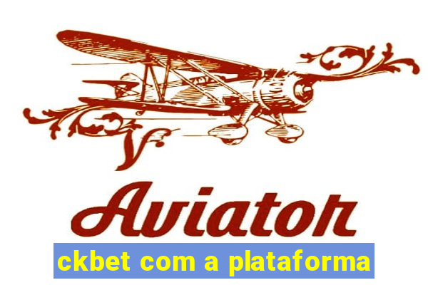 ckbet com a plataforma