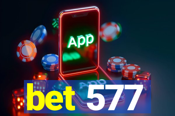 bet 577