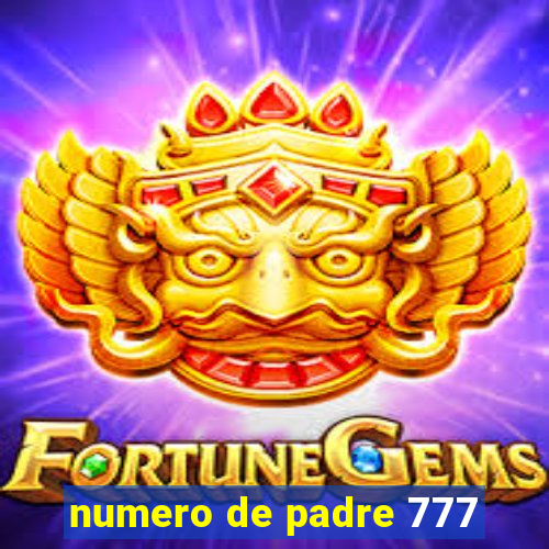 numero de padre 777