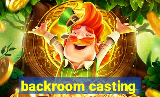 backroom casting