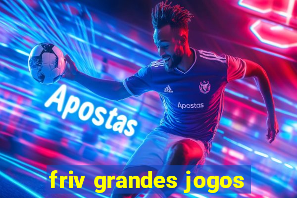 friv grandes jogos