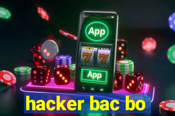 hacker bac bo