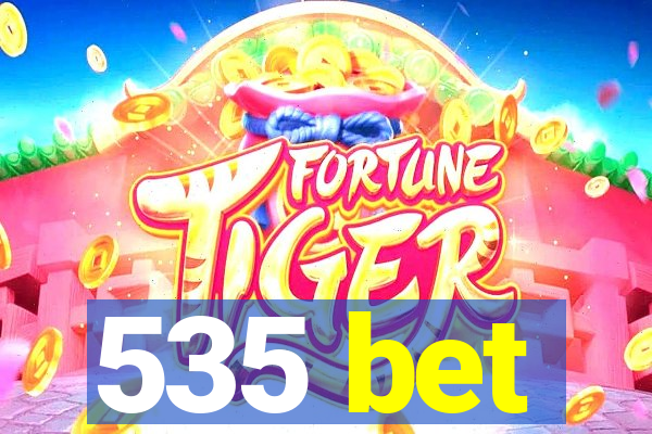 535 bet