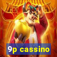 9p cassino