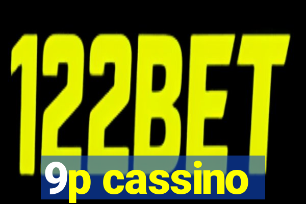 9p cassino