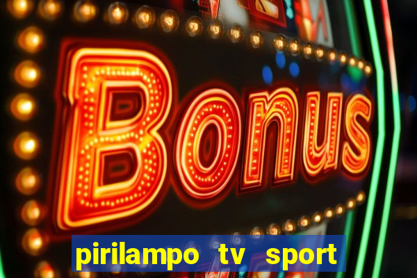 pirilampo tv sport tv 5