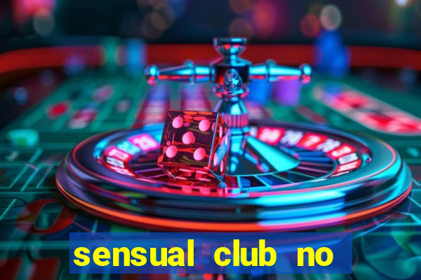 sensual club no esporte interativo