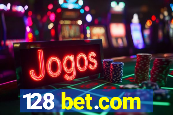 128 bet.com