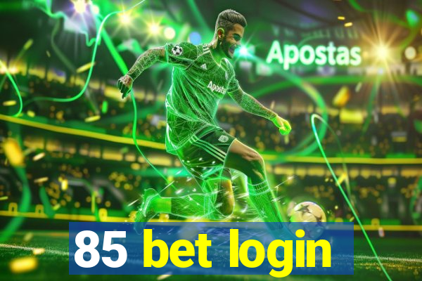 85 bet login