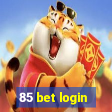 85 bet login