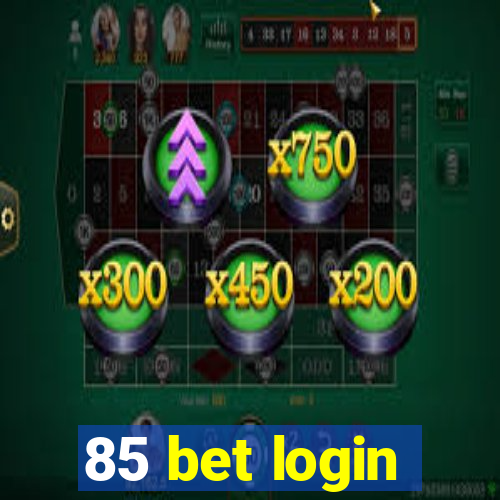 85 bet login