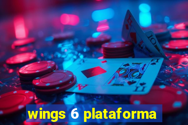 wings 6 plataforma