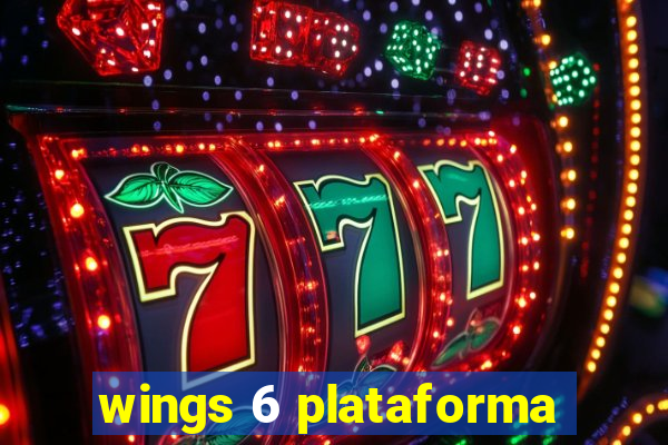 wings 6 plataforma