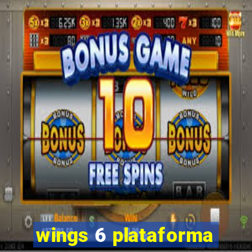 wings 6 plataforma