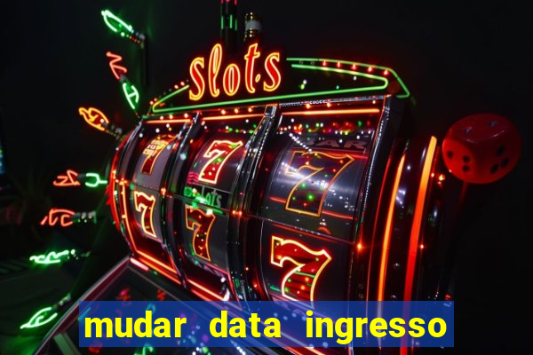 mudar data ingresso beto carrero