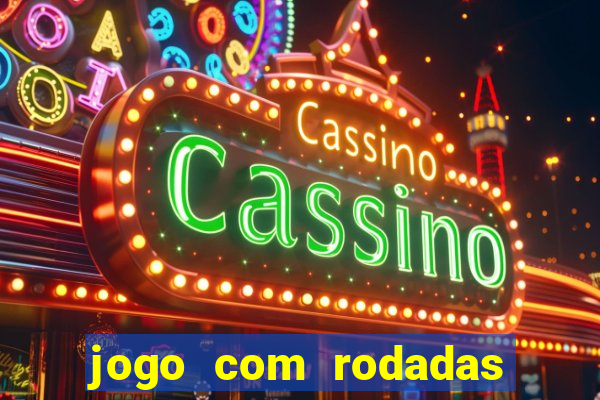 jogo com rodadas gratis sem deposito