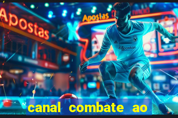 canal combate ao vivo multi canais