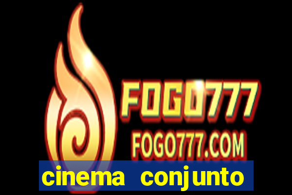 cinema conjunto nacional brasilia