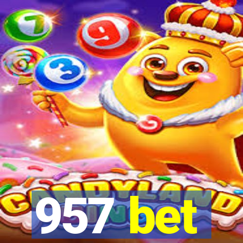 957 bet