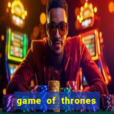 game of thrones dublado online