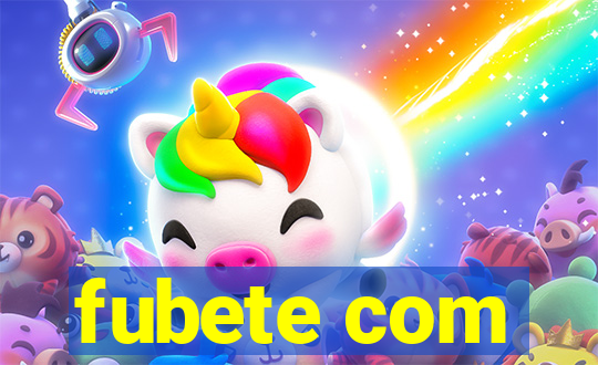 fubete com