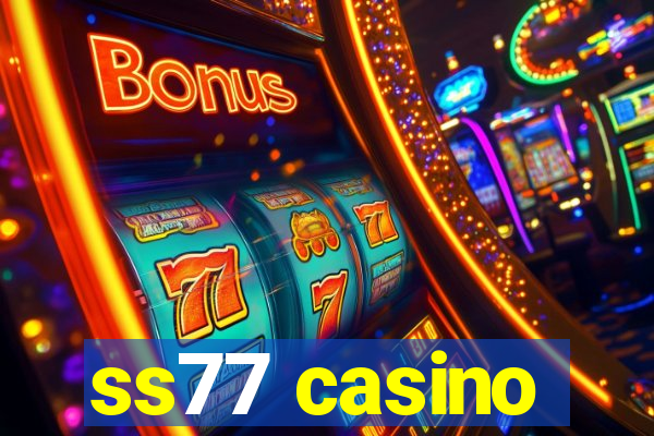 ss77 casino