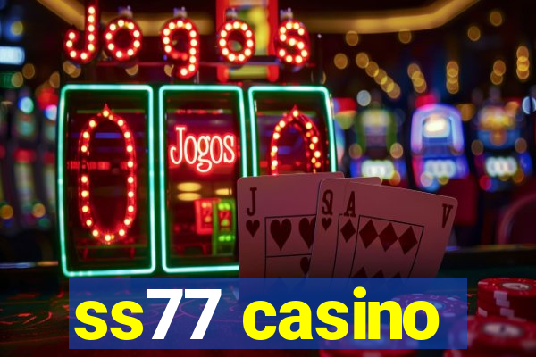 ss77 casino