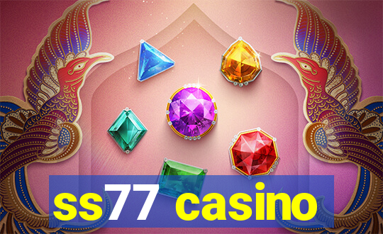 ss77 casino