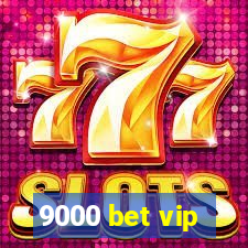 9000 bet vip