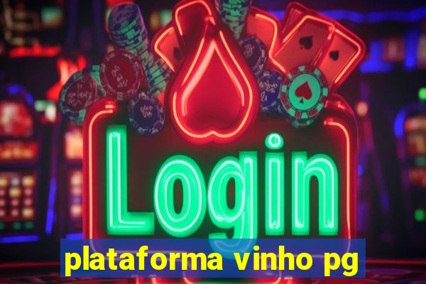 plataforma vinho pg