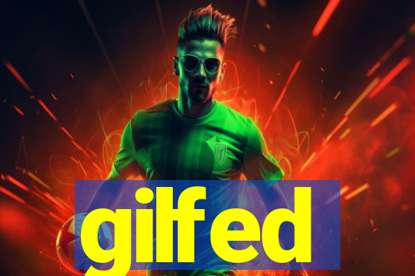 gilfed