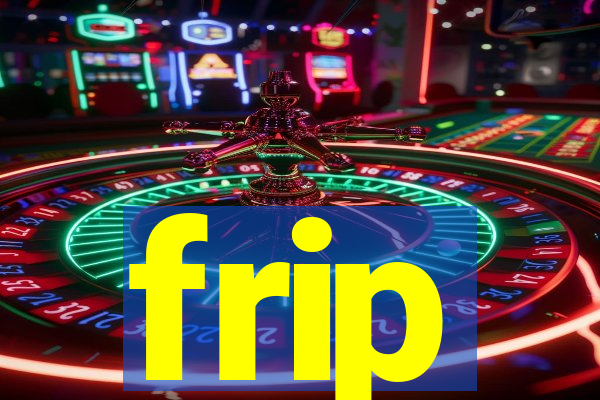 frip