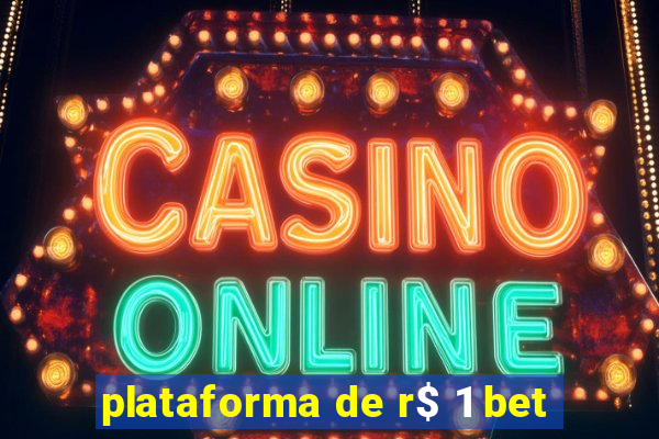 plataforma de r$ 1 bet