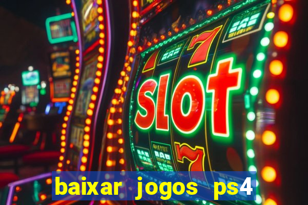 baixar jogos ps4 pkg pt-br