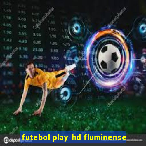 futebol play hd fluminense