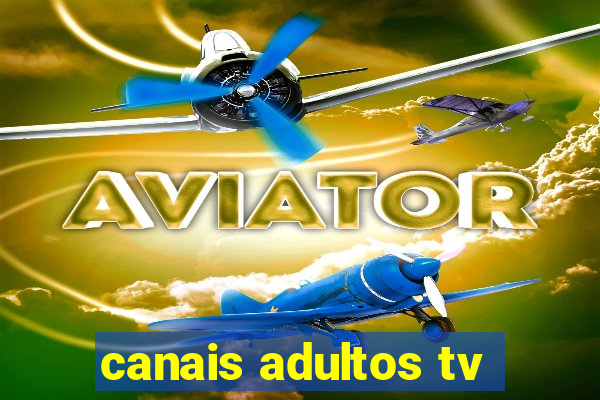 canais adultos tv