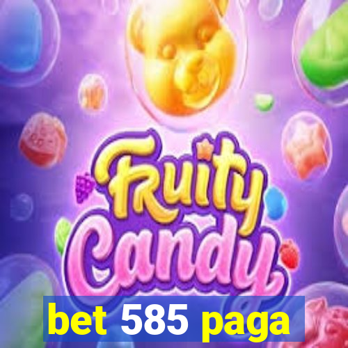 bet 585 paga