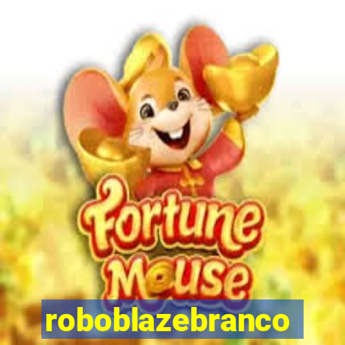 roboblazebranco