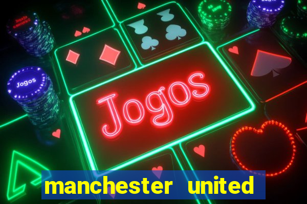 manchester united ao vivo multicanais