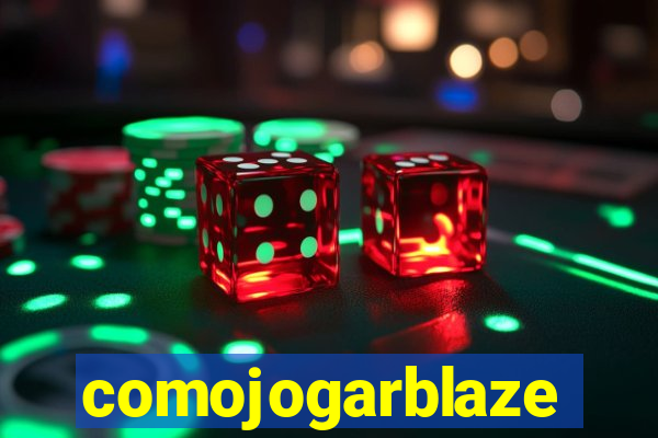 comojogarblaze