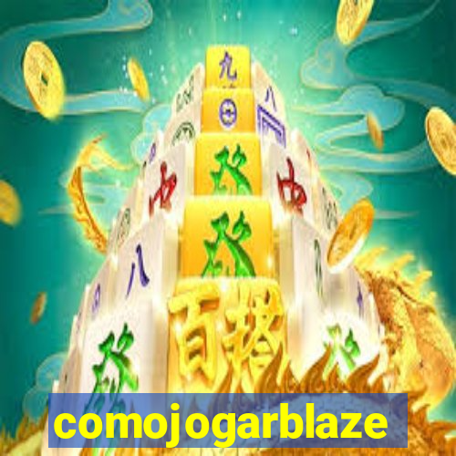 comojogarblaze