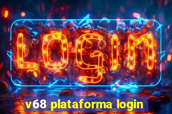 v68 plataforma login