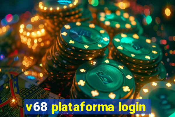 v68 plataforma login