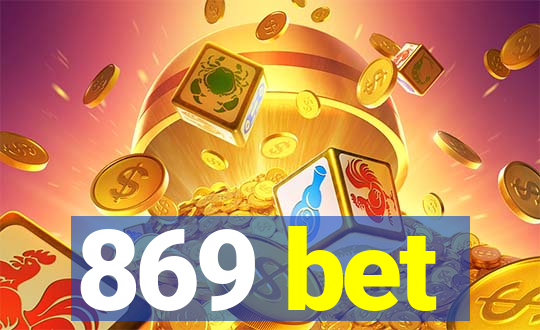 869 bet