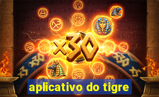 aplicativo do tigre