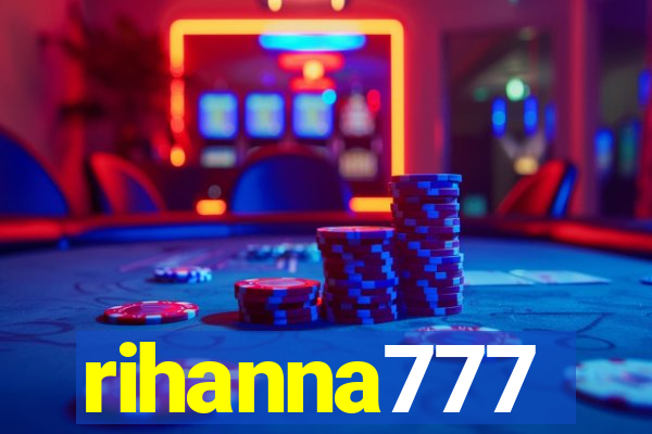 rihanna777