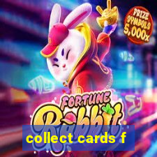 collect cards f