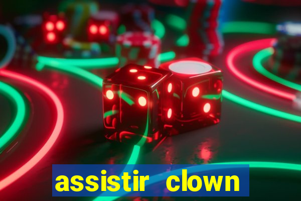 assistir clown (2014 dublado mega filmes)